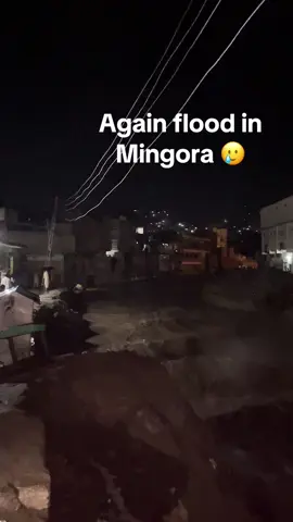 Again flood in mingora 🥲💔#NK #meershah #explore #naeemshah #foryoupageofficial 