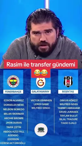 transfer gündemi 😂😂😂 #rasim #fenerbahçe #galatasaray #beşiktaş #gündem 