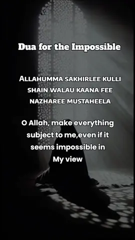 Dua for the Impossible  #islamic_video #muslimtiktok #fypシ #muslimahsisterz 
