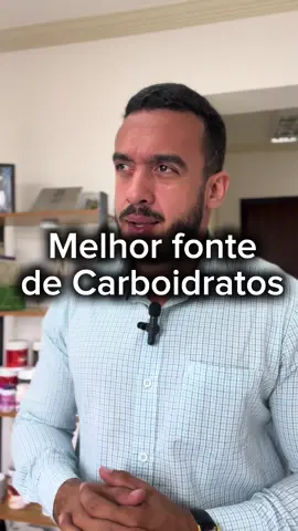 Melhor fonte de Carboidratos 