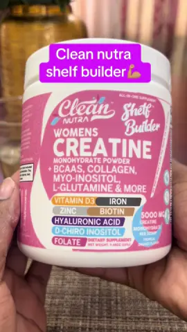 Clean Nutra shelf builder. If you love to work out and build muscle strength and gluts this works amazingly🤭🥰  #workout #fyp #womenscreatine #allinonesupplement #xyzbca 