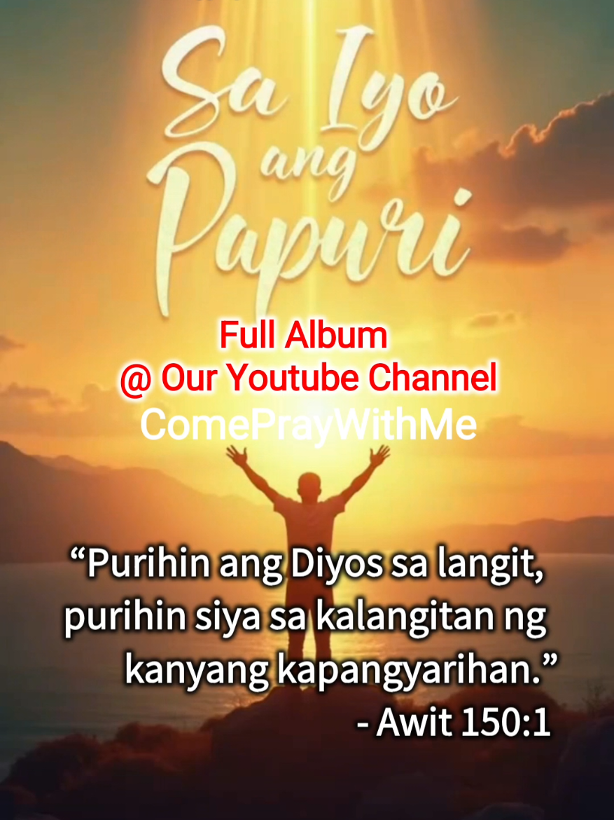 ✨ Sa Iyo ang Papuri | Tagalog Worship Song ✨ Theme: Giving all praise and glory to God Bible Verse: “Purihin ang Diyos sa langit, purihin siya sa kalangitan ng kanyang kapangyarihan.” – Awit 150:1 🎶 This worship song is a heartfelt declaration that all praise belongs to God alone. From the rising of the sun to the setting of the night, our voices, hearts, and lives are dedicated to glorifying Him. 🙌 Key Message: Walang ibang karapat-dapat sa lahat ng papuri, kundi ang Diyos lamang. 🔔 Don’t forget to LIKE, COMMENT, and SUBSCRIBE for more Tagalog worship songs and reflections. 📌 Share this song to inspire others to give glory to God! #creatorsearchinsights #WorshipSong #TagalogWorship #SaIyoAngPapuri #PraiseAndWorship 