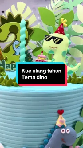 Kue ulang tahun tema Dino #kueulangtahunkarakter 