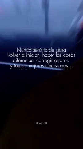 Nunca es tarde para iniciar:💪🏻              #errores #motivacion #frases_de_todo #reflexiones #tiempo 