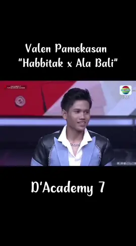 Valen - Habbitak x Ala Bali #valenda7 #fyppppppppppppppppppppppp  #dacademy #dacademy7 #dacademy7indosiar 