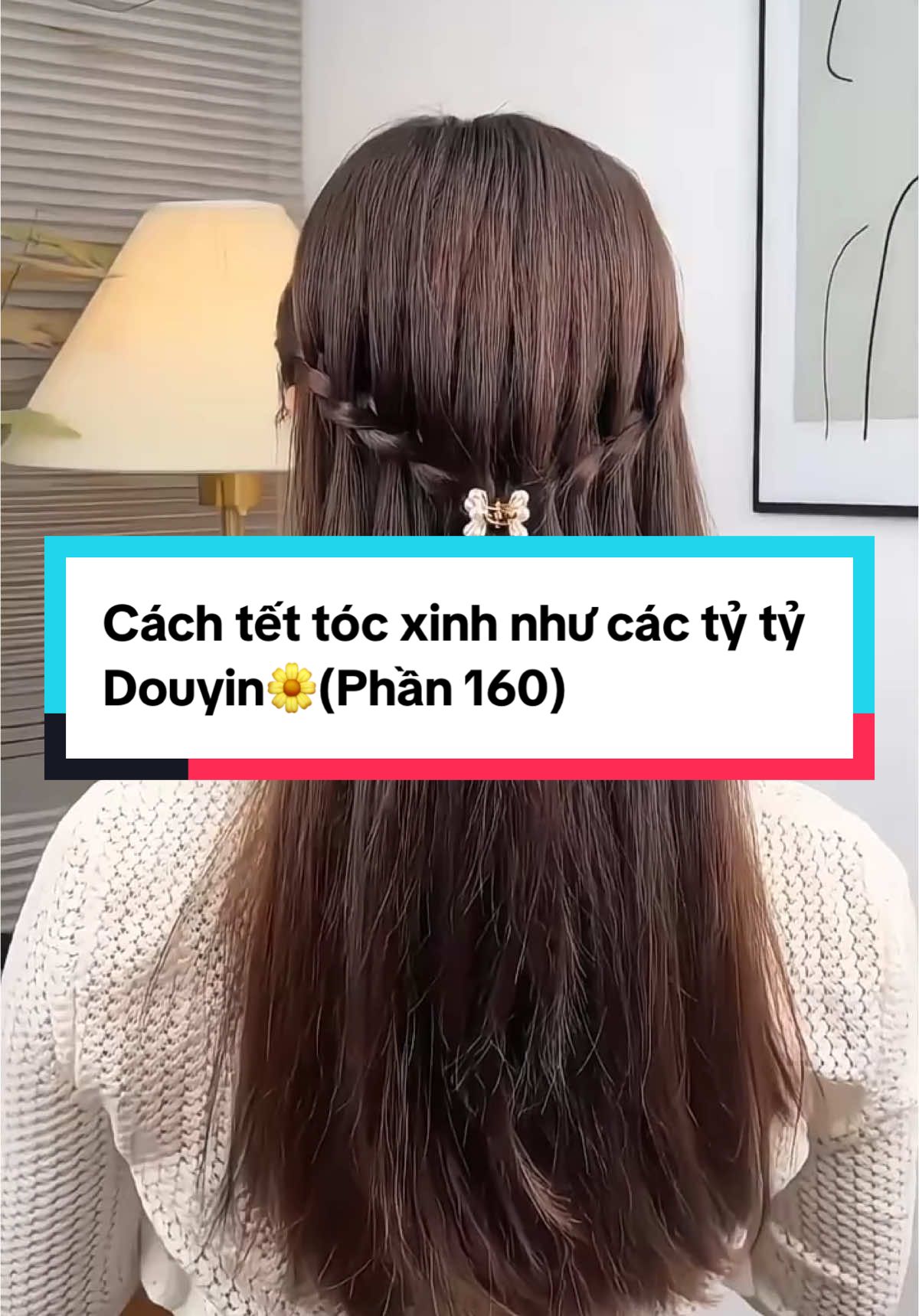 Cách tết tóc xinh như các tỷ tỷ Douyin🌼✨✨✨#toc #goclamdep #tocxinh #huongdanlamtoc #phukientoc #xuhuongtocdep 
