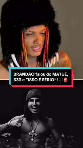 BRANDÃO falou do MATUÊ, álbum “333” e música “ISSO É SÉRIO” 🎶🚨 | O Globo créditos: @Gabisa  #brandao #brandao085 #matue #trapbrasil #30praum 