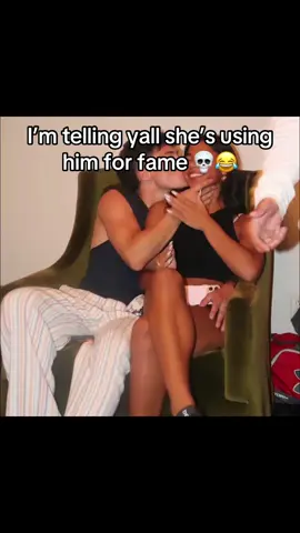 @𝙅⚡️ @🌎 Bru she’s just using you for fame why can’t you see that 💀😂