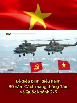 Lễ diễu binh, diễu hành 80 năm Cách mạng tháng Tám và Quốc khánh 2/9. #quockhanh #2thang9 #a80 #viral  #xuhuong 