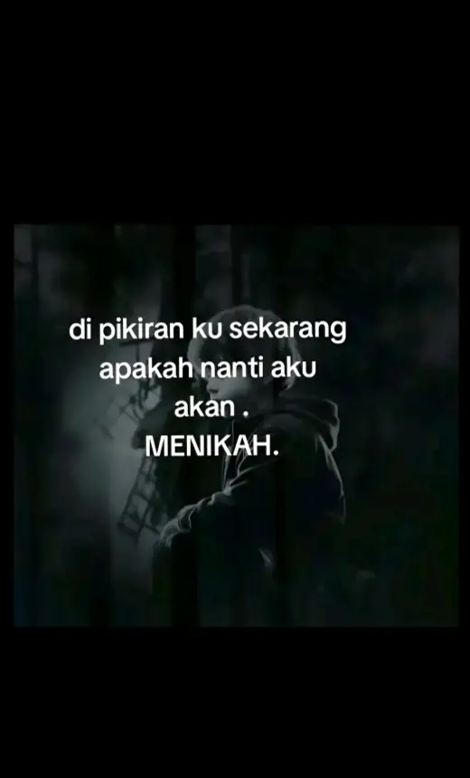 di pikiranku sekarang . #sadvibes🥀 #nikah