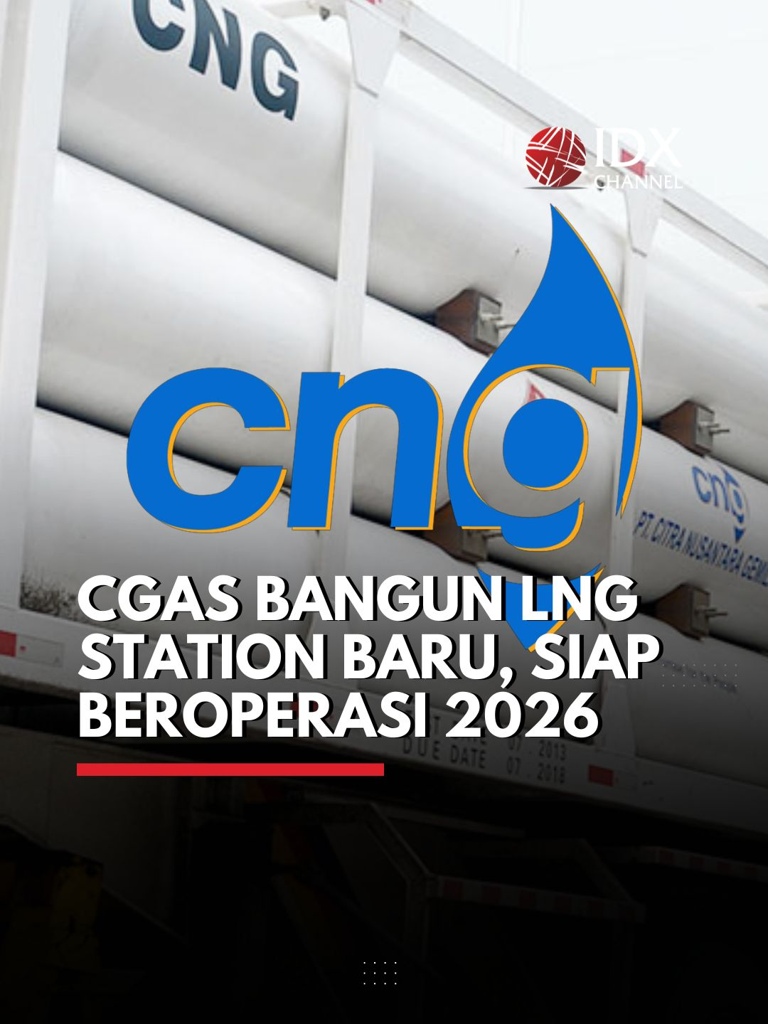 PT Citra Nusantara Gemilang Tbk (CGAS) resmi melakukan groundbreaking proyek Liquefied Natural Gas (LNG) Station di Tanjung Pakis, Karawang, Jawa Barat pada 30 Agustus 2025. Fasilitas ini ditargetkan selesai pada kuartal IV tahun 2026.#idxchannel #idxchannelcommunity