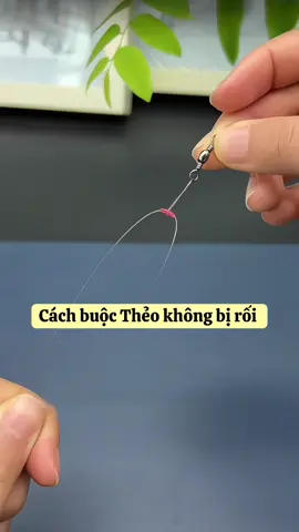 Cách buộc Thẻo không bị rối phần tiếp #fishing #cauca #caucagiaitri #meocauca 