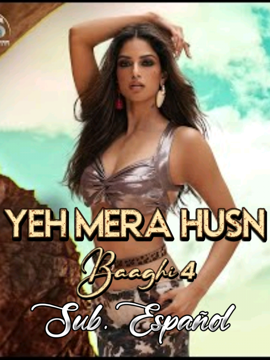 ✨Yeh Mera Husn 🎶 Nueva canción de la película baaghi4, sub. español.con la voz de shilpa Rao #shilparao #baaghi4 #yehmerahusn #harnaazsandhu #bollywood 