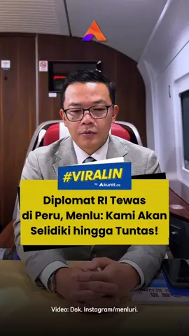 Menteri Luar Negeri, Sugiono, menyampaikan berita duka atas kematian seorang diplomat RI di Kota Lima, Peru, bernama Zetro Leonardo Purba, akibat ditembak orang tidak dikenal.  Sugiono memberikan ucapan duka yang begitu mendalam. Dia menekankan agar kepolisian Peru bisa menyelidiki kasus ini hingga tuntas. Selain itu, dia juga meminta agar Dubes RI di Lima untuk mengawal proses penyelidikan kasus tersebut. Saat ini, Kemlu sedang melakukan proses pemulangan jenazah ke Indonesia.  🎥: Dok. Instagram/menluri. #viral #kementerianluarnegeri #sugiono #zetroleonardopurba #akuratco