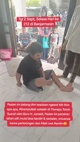 Tgl 2 Sept, Selasa Hari ke 212 dBanjarmasin Alhamdulilah setelah di Totok Syaraf, Pasien Stroek ini bukan sekedar dilatih berdiri, Tapi langsung kami latih utk Berjalan.💪 Mudah2an kita smuanya yg saat ini ada dalam keadaan sakit diberikan kesehatan & kesembuhan oleh Allah swt.Aamin🤲😊🙏 JADWAL UMUM & PRIVAT DI BANJARMASIN Agust, sept, Oktbr & November di Banjarmasin JADWAL UNDANGAN BULAN DESEMBER Tgl 1 Des, Senin: di Kota Palangkaraya Tgl 2 Des, Selasa: di Kota Paangkaraya Tgl 3 Des, Rabu: di Kota Palangkaraya Tgl 4 Des, Kemis: di Kota Palangkaraya Tgl 5 Des, Jumat: di Kota Palangkaraya Tgl 6 Des, Sabtu: di Kota Tanjung Tgl 7 Des, Minggu: di Kota Tanjung Tgl 8 Des, Senin: di Kota Tanjung Tgl 9 Des, Selasa: di Kota Samarinda Tgl 10 Des, Rabu: Di Kota Samarinda Tgl 11 Des, kemis: Di Kota Samarinda Tgl 12 Des, Jumat: di Kota Samarinda Tgl 13 Des, Sabtu: di Kota Samarinda Tgl 14 Des, Minggu: di Kota Samarinda Tgl 15 Des, Senin: di Kota Balikpapan Tgl 16 Des, Selasa: di Kota Balikpapan Tgl 17 Des, Rabu: di Kota Balikpapan Tgl 18 Des, Kemis: di Kota Tanah Grogot Tgl 19 Des, Jumat: di Kota Tanah Grogot Tgl 20 Des, Sabtu: di Kota Batulicin Tgl 21 Des, Minggu: di Kota Batulicin Tgl 22 Des, Senin: Balik ke Banjarmasin INFO PENTING: 🙏🥲Buka akun profil ini stiap Hari, karna akun ini STIAP HARI memposting status/photo & video kegiatan sehari2, Jd apabila pian melihat postingan video/status YANG LAMA, Berarti ada yg salah dlm Hp pian. ( utk alamat, No WA pendaptaran, dll smuanya sdh ada di teks tulisan paling bawah propil ini Keterangan: Sistem pengobatan ada 2 jenis metode 1. Para jamaah/pasien yg mengundang Guru dirumah/tempat pasien menetap 2. Atau si pasien/jamaah yang datang ke Banjarmasin,🤝😊🙏 Nama: Guru H. Achmad Junaidi SH, MBA, CMHT, CPC, CME, CLS, PMPC, CMBI, CSBM Alamat: Jl: Belitung Darat, Gg: Teuku Umar Rt 13 No 31 Kel: Belitung Utara Kec: Banjarmasin Barat Kota: Banjarmasin Prov: Kalimantan selatan No WA Pendaptaran: 082154383337 Mhn Maaaf geh 😊🙏 Siapapun yang Therapy/Berobat 🙏 WAJIB BIKIN JANJI KETEMU DULU GEH LEWAT NO WA YG SDH DIATAS GEH 🙏 Sebelum & sesudahnya ulun minta halal & minta ridho..Terima kasih, wassalam😊🤝🙏 @sorotan#viralvideo #speechdelay #gredanxiety #therapytiktok #fyviral 