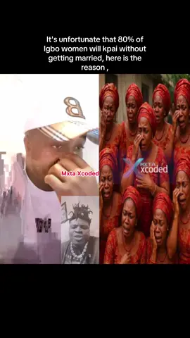 It's unfortunate that 80% of Igbo women will kpai without getting married, here is the reason ,#mxtaxcoded 