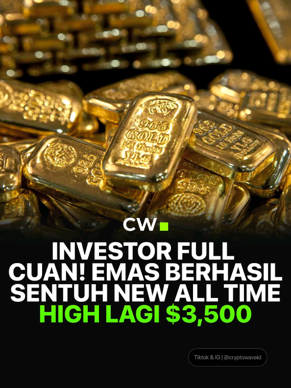 Investor Full Cuan! Emas Berhasil Sentuh All Time High Lagi $3,500 🔥🔥🔥 #cryptowave #emas #gold #fyp #trending @CryptoWave 