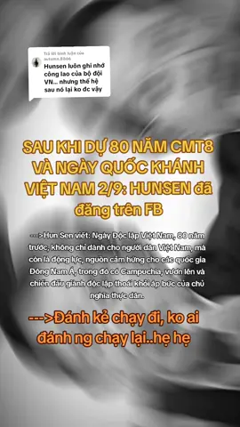 Trả lời @autumn.8866 Chủ tịch Hun Sen: Việt Nam là nguồn cảm hứng cho phong trào đấu tranh giành độc lập của các dân tộc bị áp bức... #campuchia🇰🇭 #cachmangthang8 #quockhanhvietnam🇻🇳 #hunsen 