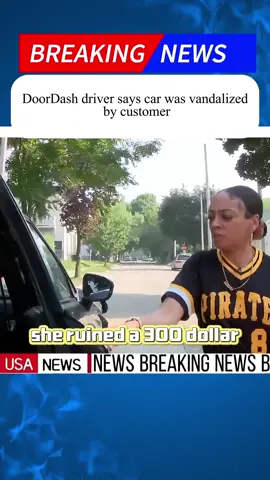 Doordash driver says car was vandalized by customer #foryou #news #greenscreen 