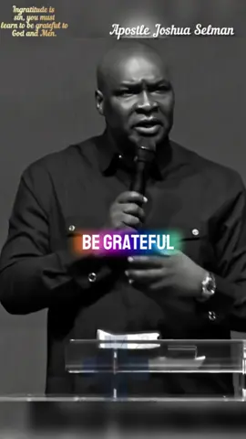 Ingratitude is a sin. #apostlejoshuaselman #koinoniaglobal #koinonia #joshuasonofprophettv #christianity 