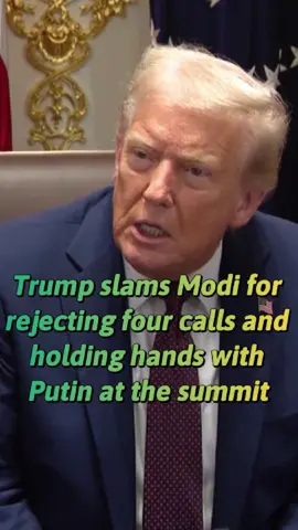 Trump slams Modi for rejecting four calls and holding hands with Putin at the summit#usa #usatiktok #foryou #celebrity 