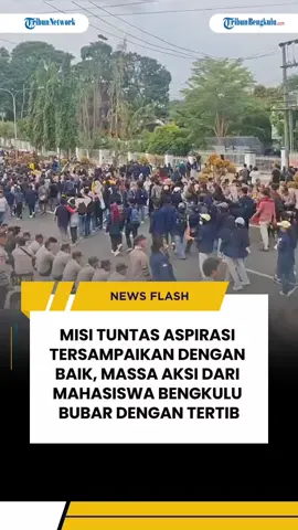 Semoga Indonesia jadi Lebih Baik. Setelah aspirasi disampaikan dan diterima oleh Pimpinan DPRD Provinsi Bengkulu, elemen massa yang berasal dari berbagai kampus di Bengkulu membubarkan diri dengan tertib dan damai. Bahkan ikut membersihkan sampah yang ada di jalan... 