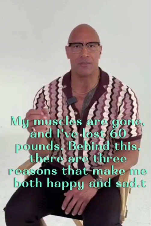 My muscles are gone, and Iâ€™ve lost 60 pounds. Behind this, there are three reasons that make me both happy and sad.#therock #movies #WWE #dwaynejohnson #fyp #usa 