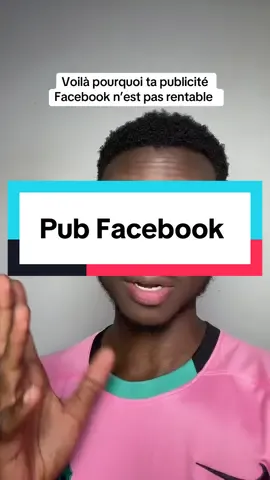 La raison pour laquelle ta publicité Facebook n’est pas rentable 