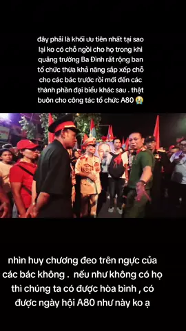 Một khoảnh khắc hơi buồn 1 xíu trong công tác tổ chức của A80 mình vô tình bắt gặp đc lúc hơn 12h đêm tại góc phố Cát Linh  2/9 . khối này phải là khổi ưu tiên nhất vì ko có họ chúng ta liệu có hòa bình có ngày hội A80 ko . thành phần đại biểu khách mời quan trọng ở quãng trường Ba Đình thì mình ko nói làm gì còn những thành phần khách mời khác đúng ra ban tổ chức phải chuẩn bị chỗ ngồi dự phòng cho các bác cựu chiến binh vì họ xứng đáng đc ngồi ở quãng trường Ba Đình sáng nay 2/9 để tận hưởng không khí hòa bình mà chính họ và rất nhiều đồng đồi của họ đã ngã xuống làm nên chứ ko phải ai khác . mình hơi buồn và hụt hẩng 1 xíu trong ngày hội lớn của đất nước 🥹 #A80  #dieubinhdieuhanh  #viraltiktok  #xuhuong 