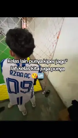 heh#trend#kiperfutsal #sixteriousclass#fypage#kiper 