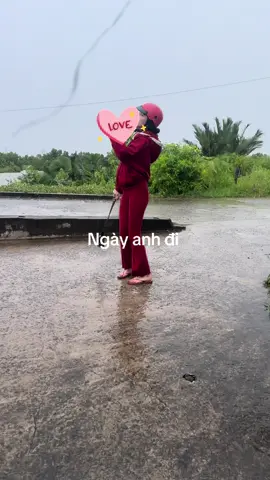 Ngày anh đi 😂