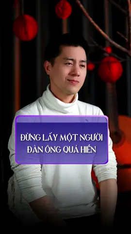 Đừng lấy một người đàn ông quá hiền… #giadinhceohuyquoc #ceohuyquoc #vochong #tinhyeu #laychong 