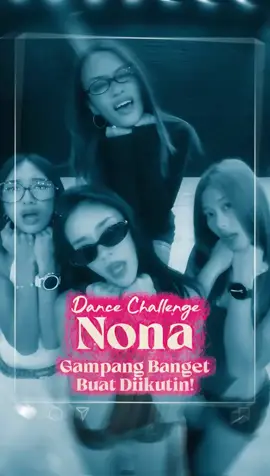 Dance Challenge Nona Gampang Banget Buat Diikutin! #nonawav #girlgroupindo #ternonanona #nona88rising #88risingstarsinthemaking 