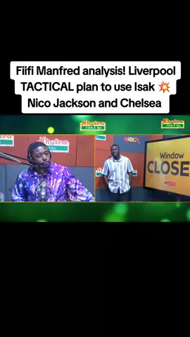 Fiifi Manfred analysis! Liverpool TACTICAL plan to use Isak 💥 Nico Jackson and Chelsea #soccertiktok  #football  #chelsea  #manchesterunited 