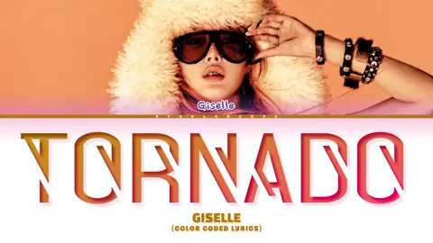 'TORNADO' Giselle (지젤) aespa (에스파) Lyrics (Color Coded Lyrics)  - @aespa_official  #colorcodedlyrics #aespa #giselleaespa #songlyrics #tornado 