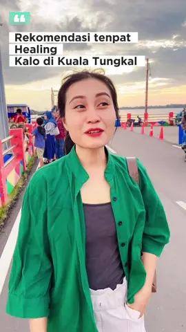 Rekomendasi tempat healing di kuala tungkal  #kualatungkal #tempatwisata #tiktokfyp #jambipride #creatorsearchinsights 