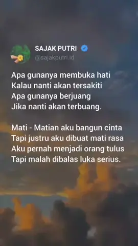 aku pernah menjadi orang tulus, tapi malah dibalas luka serius 😔#fyp #trending #sajakputri #reels