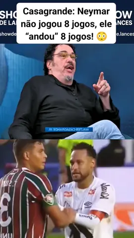 Casagrande não poupou Neymar: 'Ele não jogou 8 jogos… andou 8 jogos!' 👀🔥 #Neymar #Casagrande #FutebolBrasileiro #Polêmica #comentário 