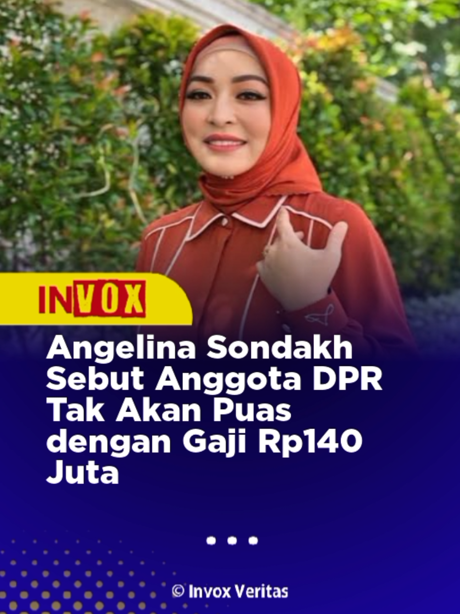 Angelina Sondakh menanggapi tentang rincian gaji hingga tunjangan anggota DPR dengan total pendapatan per bulan lebih dari Rp140 juta tersebar di media sosial. Angka tersebut juga sudah termasuk dengan tunjangan rumah sebesar Rp50 juta per bulan yang kini menjadi polemik. Pernah menjadi anggota DPR, Angelina Sondakh mengatakan bahwa berapa pun uang yang didapatkan oleh wakil rakyat itu tidak akan pernah cukup. Hal itu diungkapkan dengan tegas oleh Angelina Sondakh saat menghadiri acara FYP, Trans7 yang dipandu oleh Irfan Hakim dan Raffi Ahamd. 