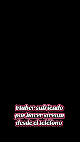 Vtuber desde un celular y sus pesares #vtuber #vtuberespañol #clipsdetwitch #vtuberstreamer #paratii 