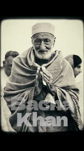 Bacha Khan - ek misaal jo hamesha yaad rahegi, apne paigham ke sath: aman aur taleem The Story Side #BachaKhan #TheStorySide