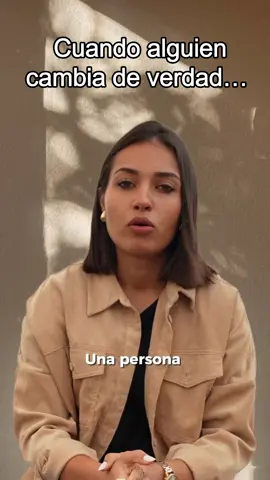 Cuando alguien cambia de verdad… #relacionesconscientes #autoestima #conciencia #relaciones #EEUU #USA