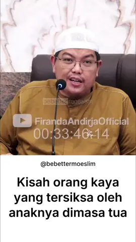 Kisah orang kaya yang tersiksa oleh anaknya dimasa tua