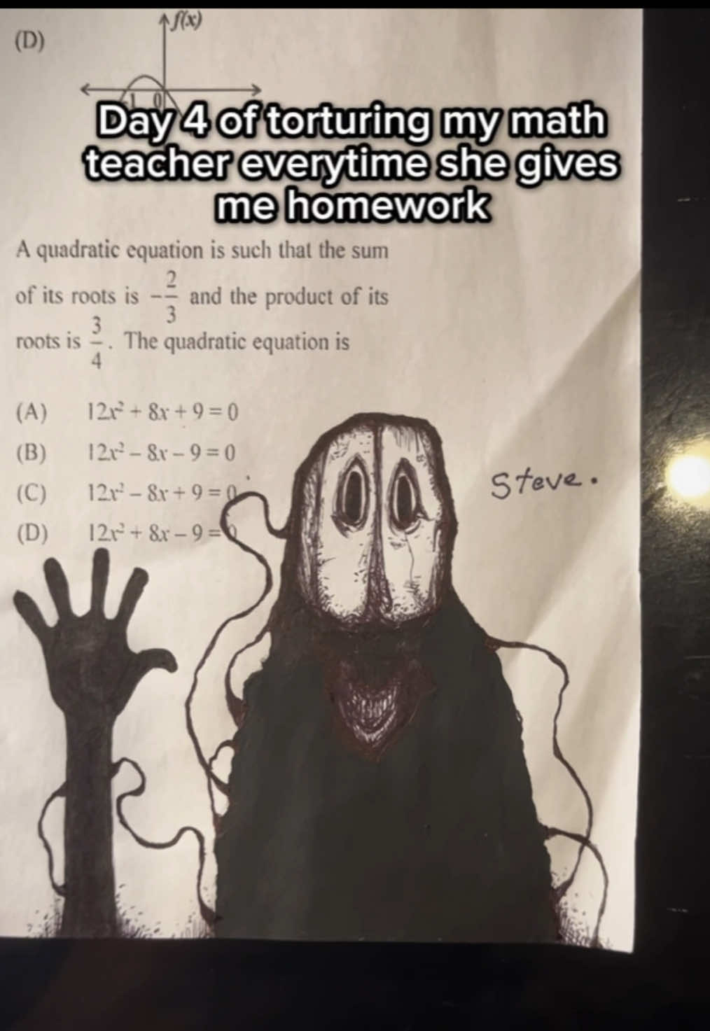 Day 4 of torturing my math teacher everytime he gives me homework. Ref: @doctor nowhere #drawing #horror #funny #sketchbook #foryou 