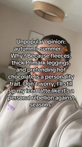 Unpopular opinion: autumn > summer 🍂 Why? Because fleeces, thick Primark leggings, and pretending hot chocolate is a personality trait. Don’t worry, I’ll still sip my iced latte like it’s a personal rebellion against seasons 
