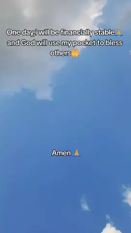 Will surely be fine financially🙂🤲 and will use to bless others too🙏 