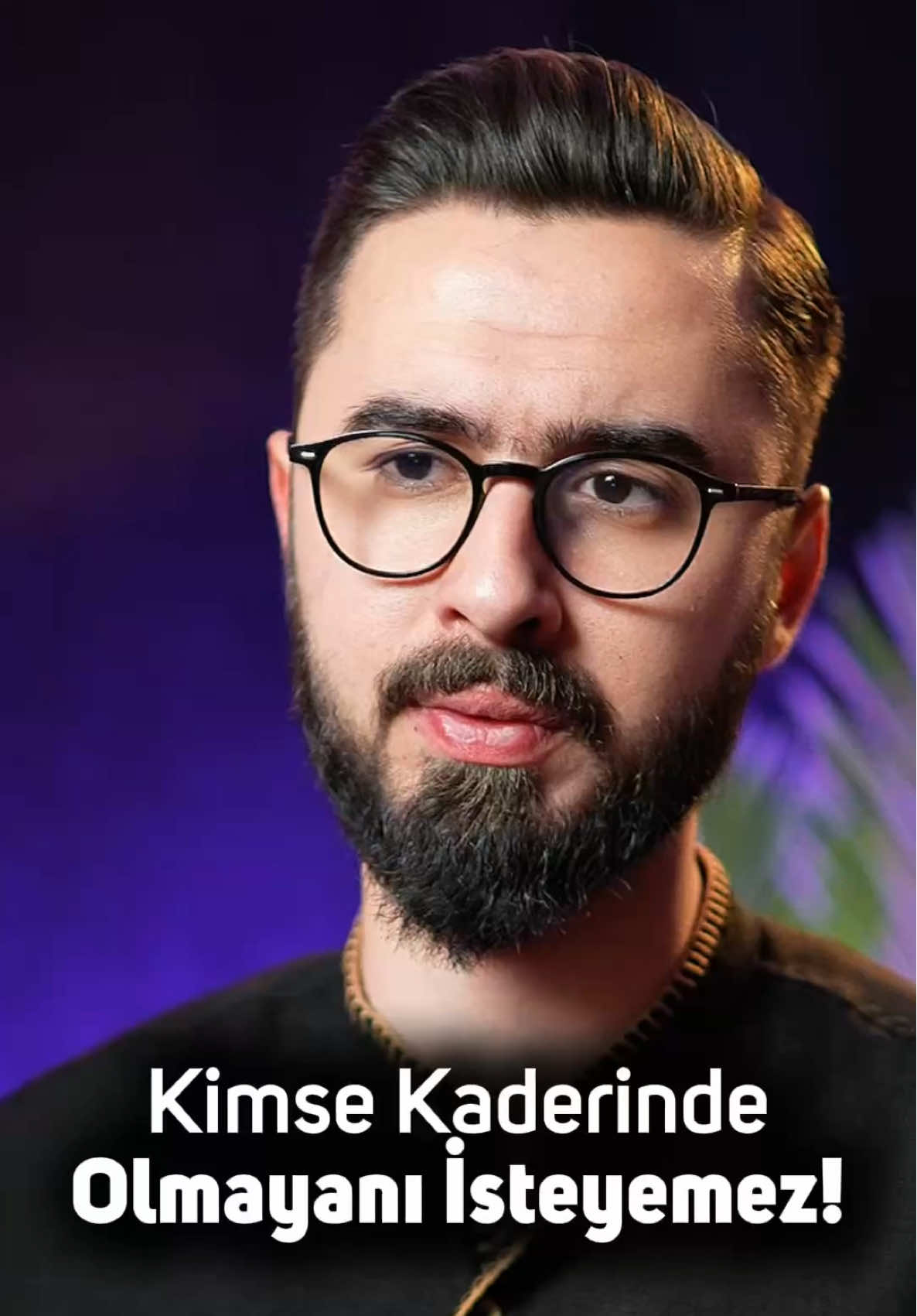 “Her şey kader ile takdir edilmiştir..”