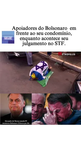 Apoiadores do Bolsonaro  em frente ao seu condomínio, enquanto acontece seu julgamento no STF #bolsonaro #eduardobolsonaro #donaldtrump #tarcisiodefreitas #nikolasferreira #lula #flaviobolsonaro