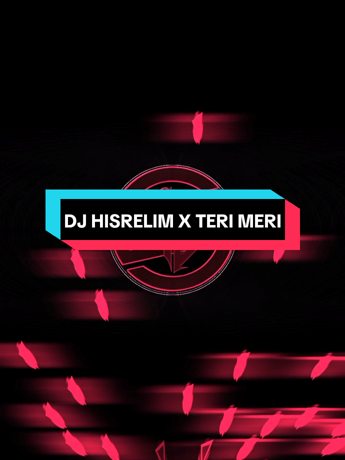 DJ HISRELIM X TERI MERI [ BY Haikal RMX#xyzbcafypシ #fyp #fypシ゚ #musikremix #aveeplayer #kmvrt #capcut_edit 