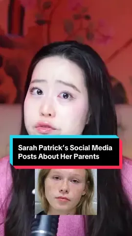 Sarah Patrick made multiple posts about her parents’ murders.  #StephanieSoo #RottenMango